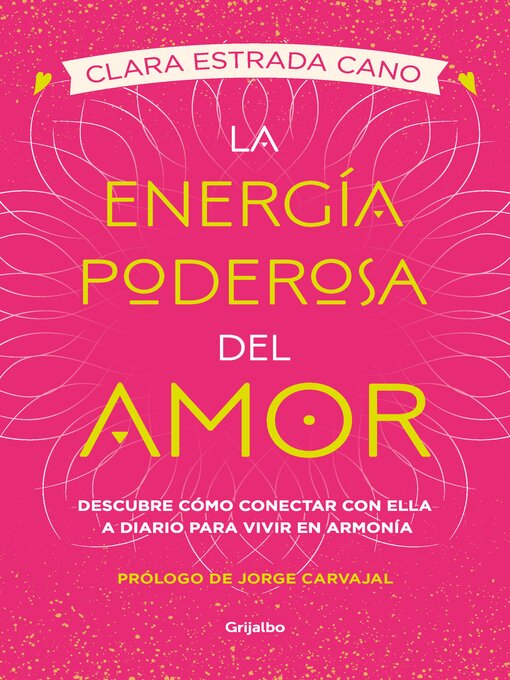 Detalles del título La energía poderosa del amor de Clara Estrada - Disponible